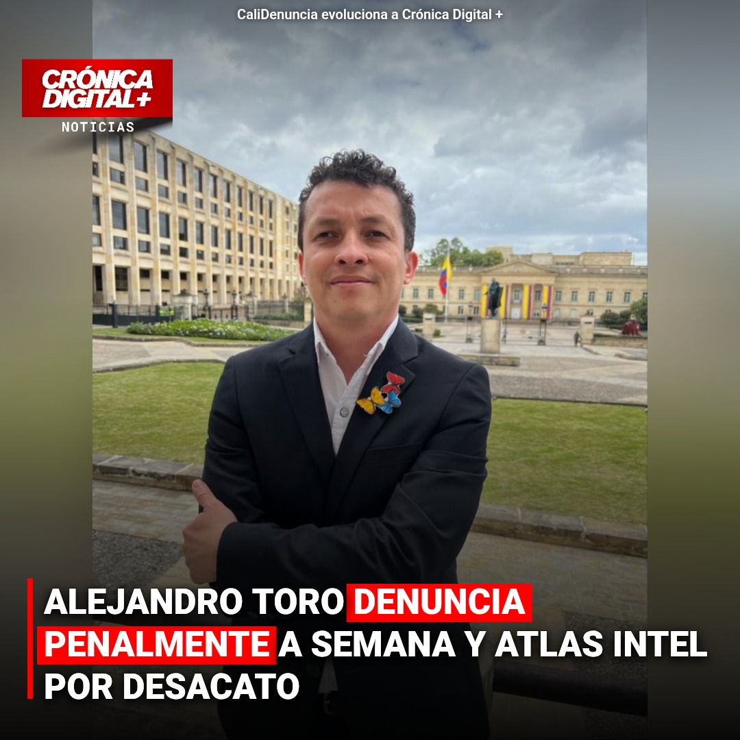 ALEJANDRO TORO DENUNCIA PENALMENTE A SEMANA Y ATLAS INTEL POR DESACATO