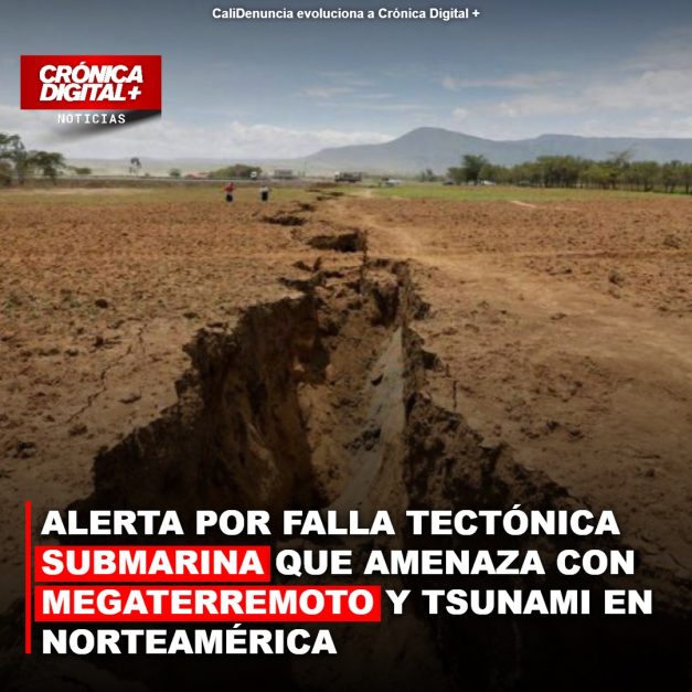 ALERTA POR FALLA TECTÓNICA SUBMARINA QUE AMENAZA CON MEGATERREMOTO Y TSUNAMI EN NORTEAMÉRICA