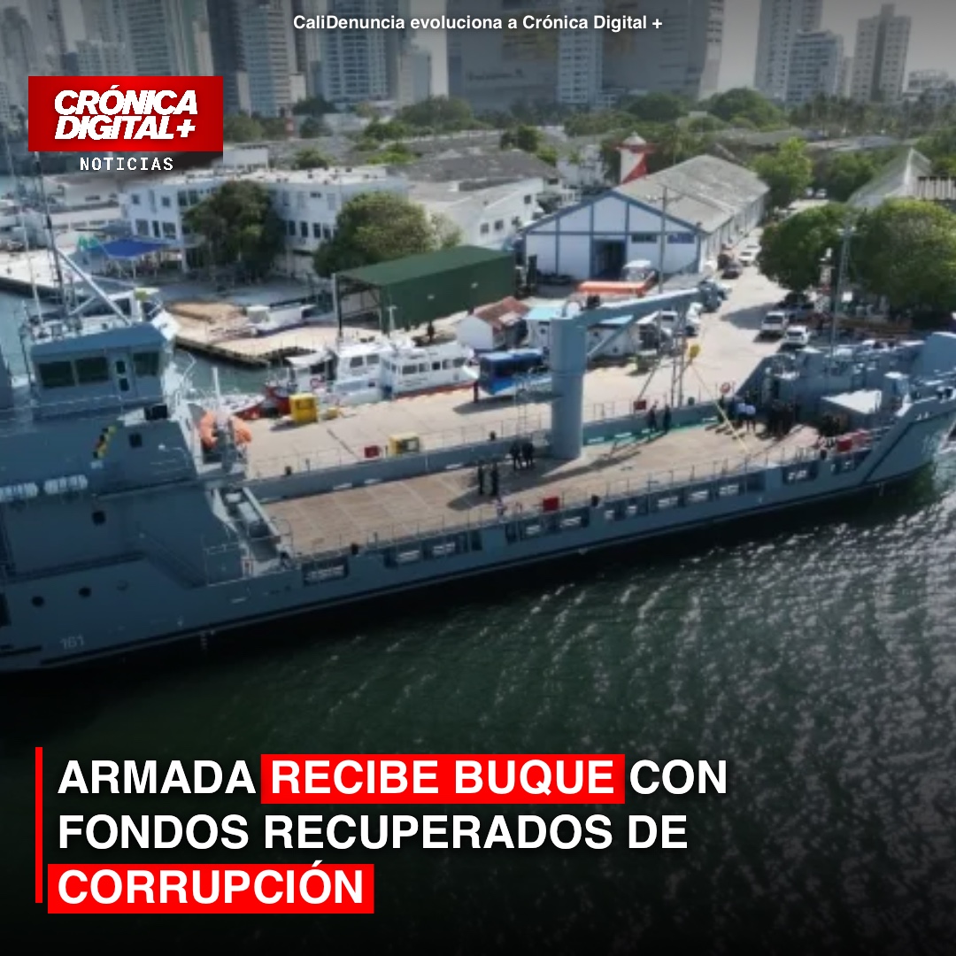 ARMADA RECIBE BUQUE CON FONDOS RECUPERADOS DE CORRUPCIÓN