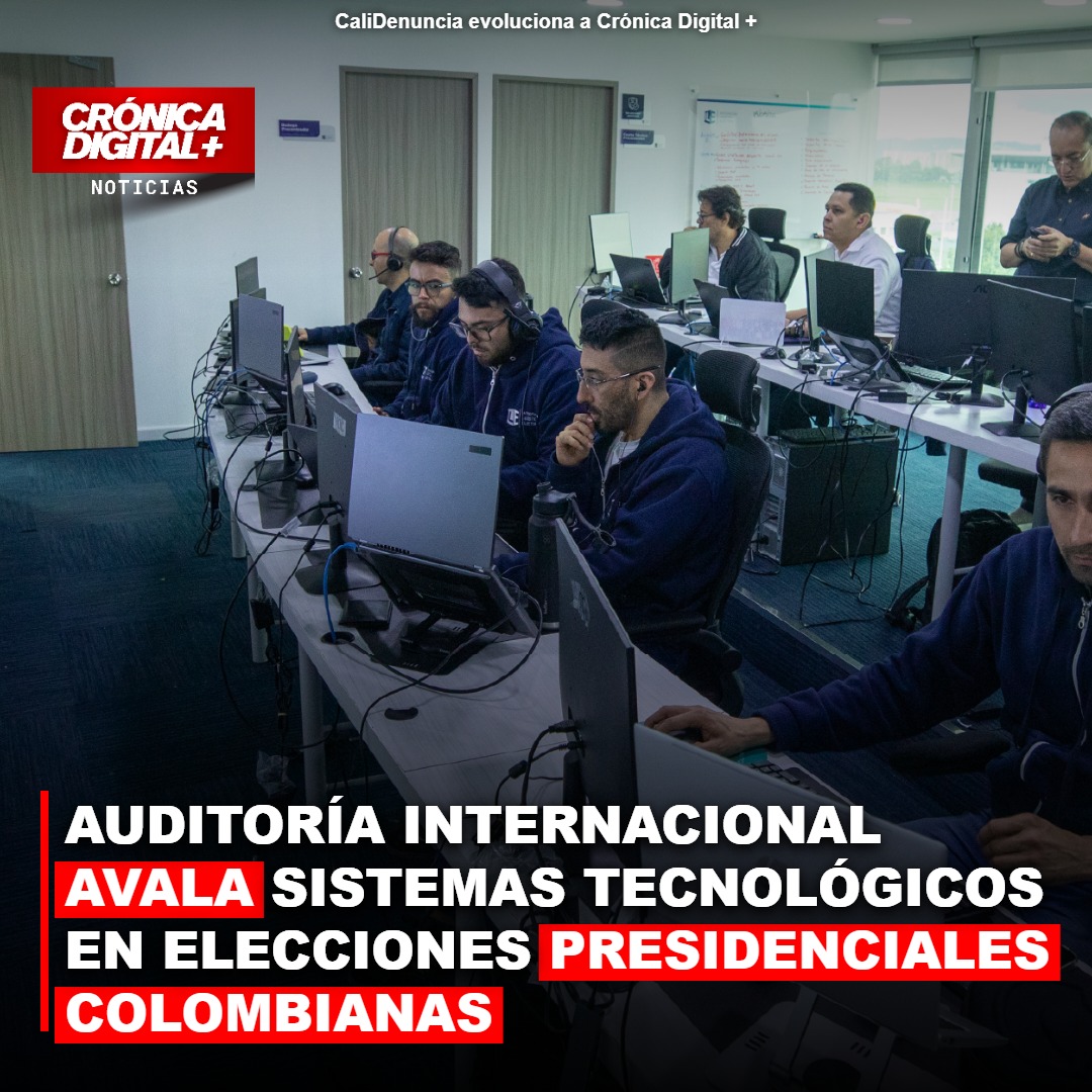 AUDITORÍA INTERNACIONAL AVALA SISTEMAS TECNOLÓGICOS EN ELECCIONES PRESIDENCIALES COLOMBIANAS