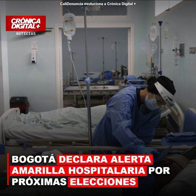 BOGOTÁ DECLARA ALERTA AMARILLA HOSPITALARIA POR PRÓXIMAS ELECCIONES