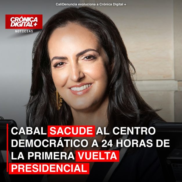 CABAL SACUDE AL CENTRO DEMOCRÁTICO A 24 HORAS DE LA PRIMERA VUELTA PRESIDENCIAL