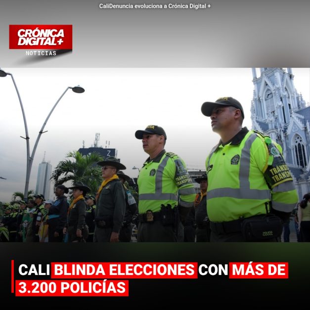 CALI BLINDA ELECCIONES CON MÁS DE 3.200 POLICÍAS