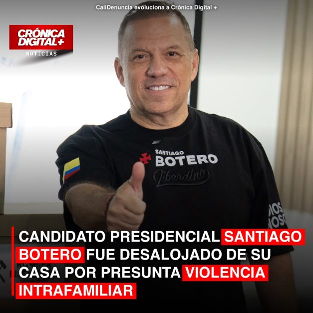 CANDIDATO PRESIDENCIAL SANTIAGO BOTERO FUE DESALOJADO DE SU CASA POR PRESUNTA VIOLENCIA INTRAFAMILIAR