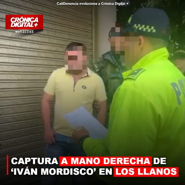 CAPTURA A MANO DERECHA DE ‘IVÁN MORDISCO’ EN LOS LLANOS