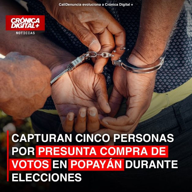 CAPTURAN CINCO PERSONAS POR PRESUNTA COMPRA DE VOTOS EN POPAYÁN DURANTE ELECCIONES