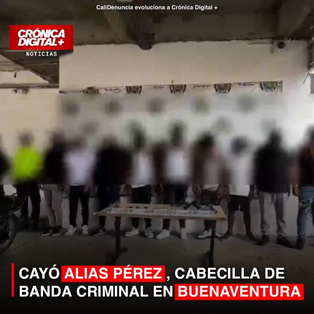 CAYÓ ALIAS PÉREZ, CABECILLA DE BANDA CRIMINAL EN BUENAVENTURA