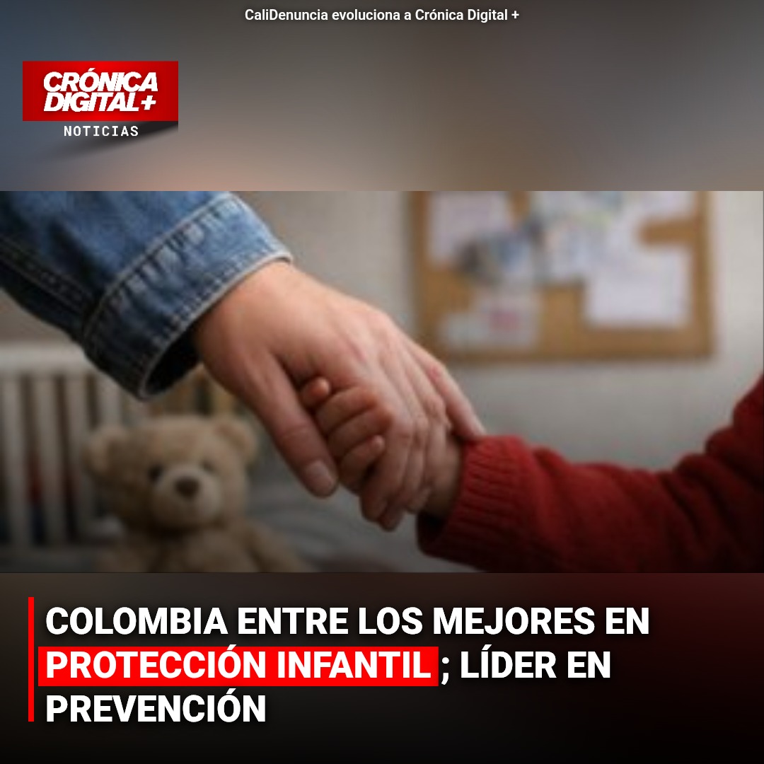 COLOMBIA ENTRE LOS MEJORES EN PROTECCIÓN INFANTIL; LÍDER EN PREVENCIÓN
