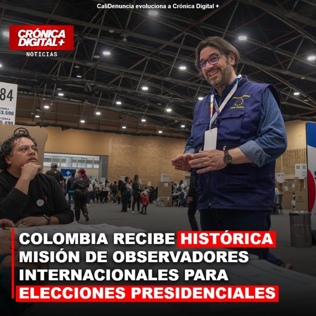 COLOMBIA RECIBE HISTÓRICA MISIÓN DE OBSERVADORES INTERNACIONALES PARA ELECCIONES PRESIDENCIALES
