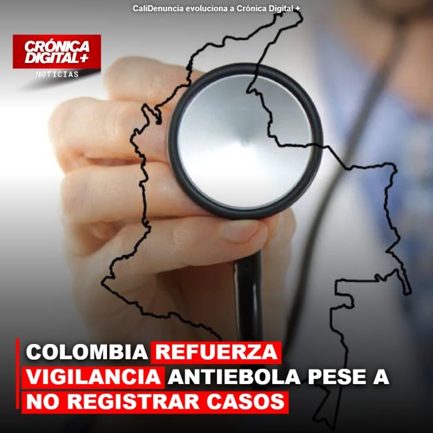 COLOMBIA REFUERZA VIGILANCIA ANTIEBOLA PESE A NO REGISTRAR CASOS