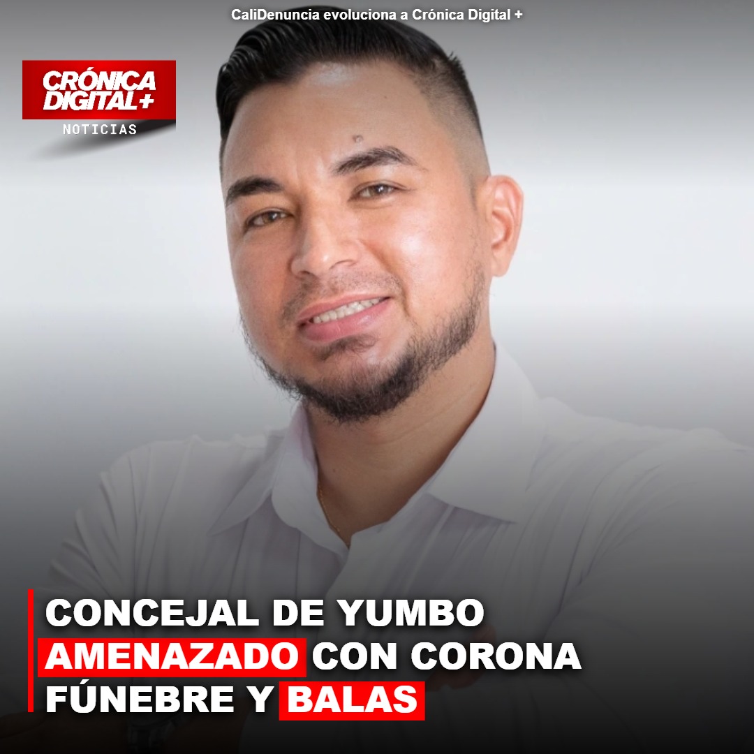 CONCEJAL DE YUMBO AMENAZADO CON CORONA FÚNEBRE Y BALAS