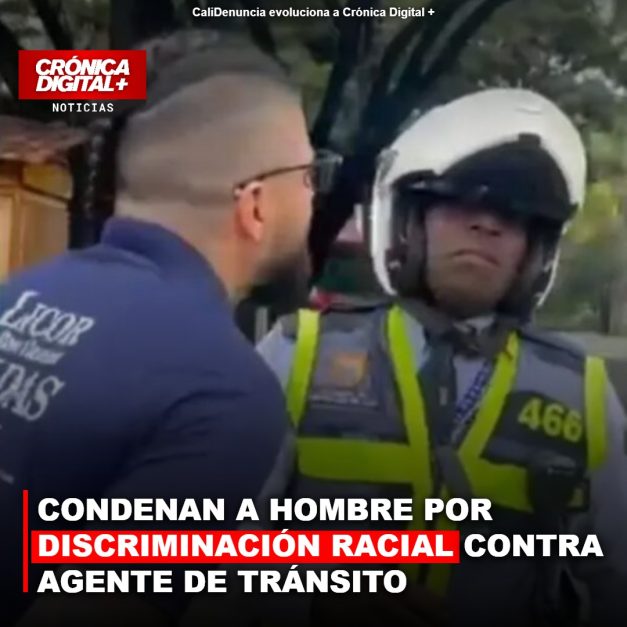 CONDENAN A HOMBRE POR DISCRIMINACIÓN RACIAL CONTRA AGENTE DE TRÁNSITO