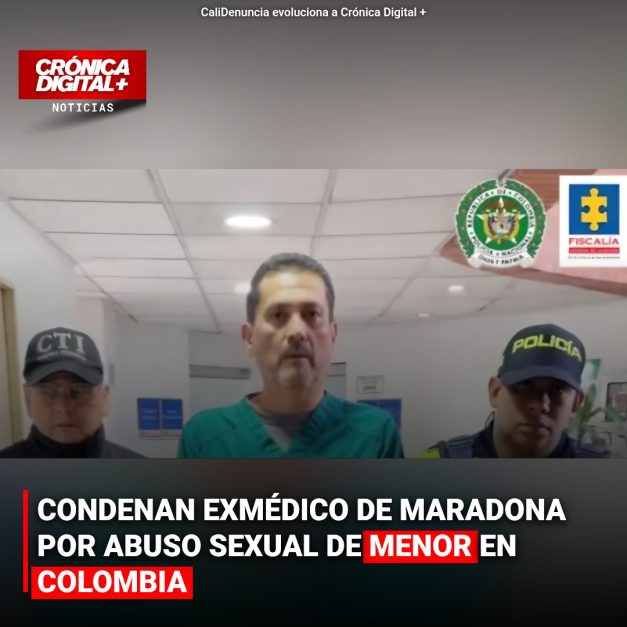CONDENAN EXMÉDICO DE MARADONA POR ABUSO SEXUAL DE MENOR EN COLOMBIA