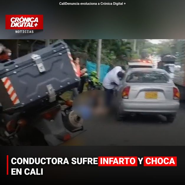 CONDUCTORA SUFRE INFARTO Y CHOCA EN CALI
