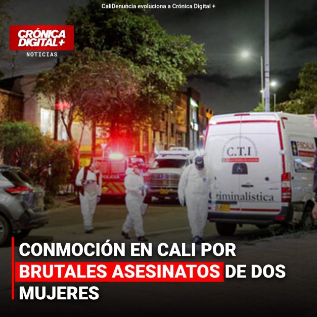 CONMOCIÓN EN CALI POR BRUTALES ASESINATOS DE DOS MUJERES