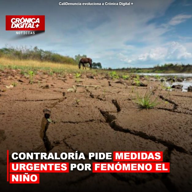 CONTRALORÍA PIDE MEDIDAS URGENTES POR FENÓMENO EL NIÑO