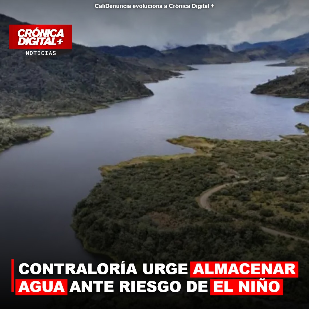 CONTRALORÍA URGE ALMACENAR AGUA ANTE RIESGO DE EL NIÑO