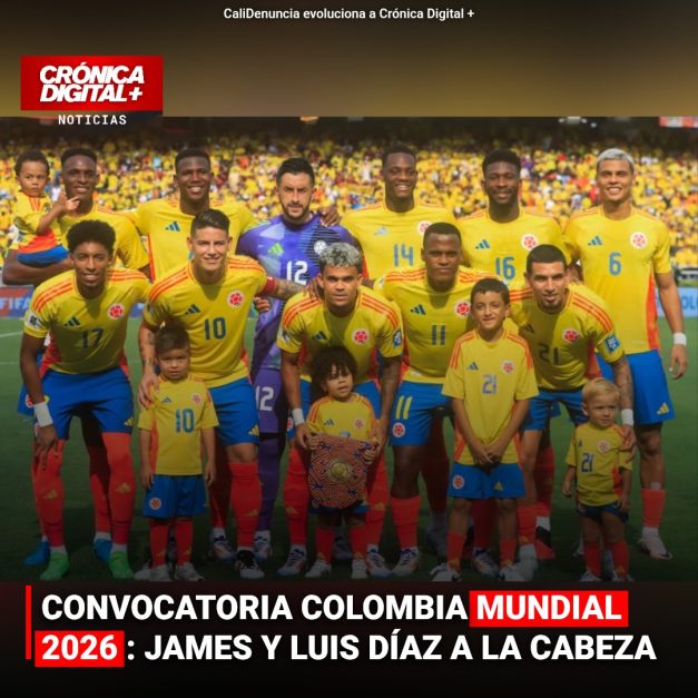 CONVOCATORIA COLOMBIA MUNDIAL 2026: JAMES Y LUIS DÍAZ A LA CABEZA
