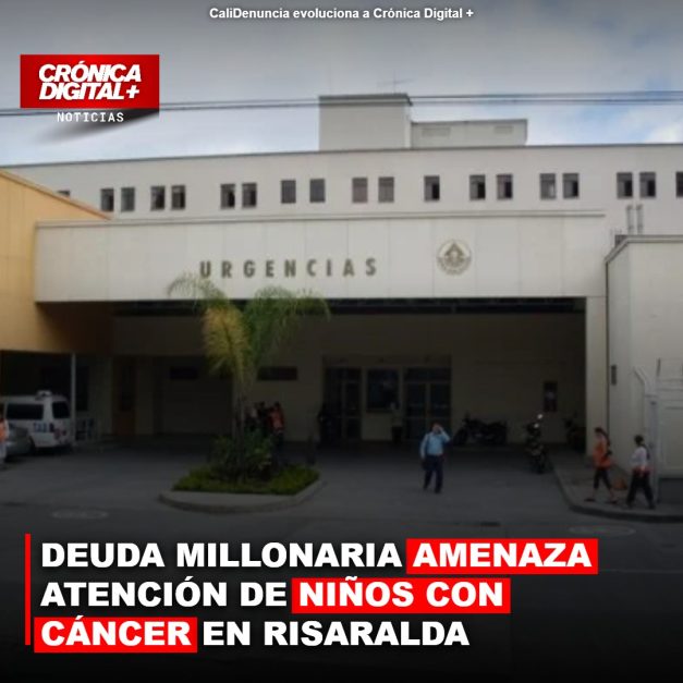DEUDA MILLONARIA AMENAZA ATENCIÓN DE NIÑOS CON CÁNCER EN RISARALDA