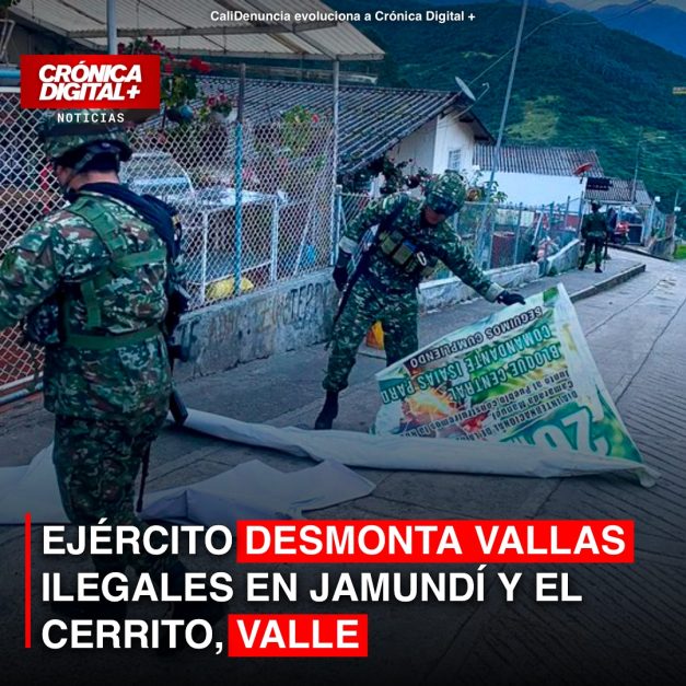 EJÉRCITO DESMONTA VALLAS ILEGALES EN JAMUNDÍ Y EL CERRITO, VALLE