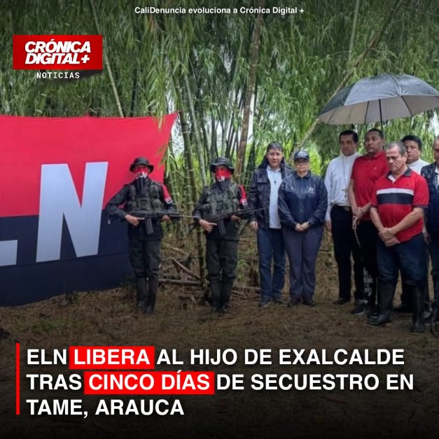 ELN LIBERA AL HIJO DE EXALCALDE TRAS CINCO DÍAS DE SECUESTRO EN TAME, ARAUCA