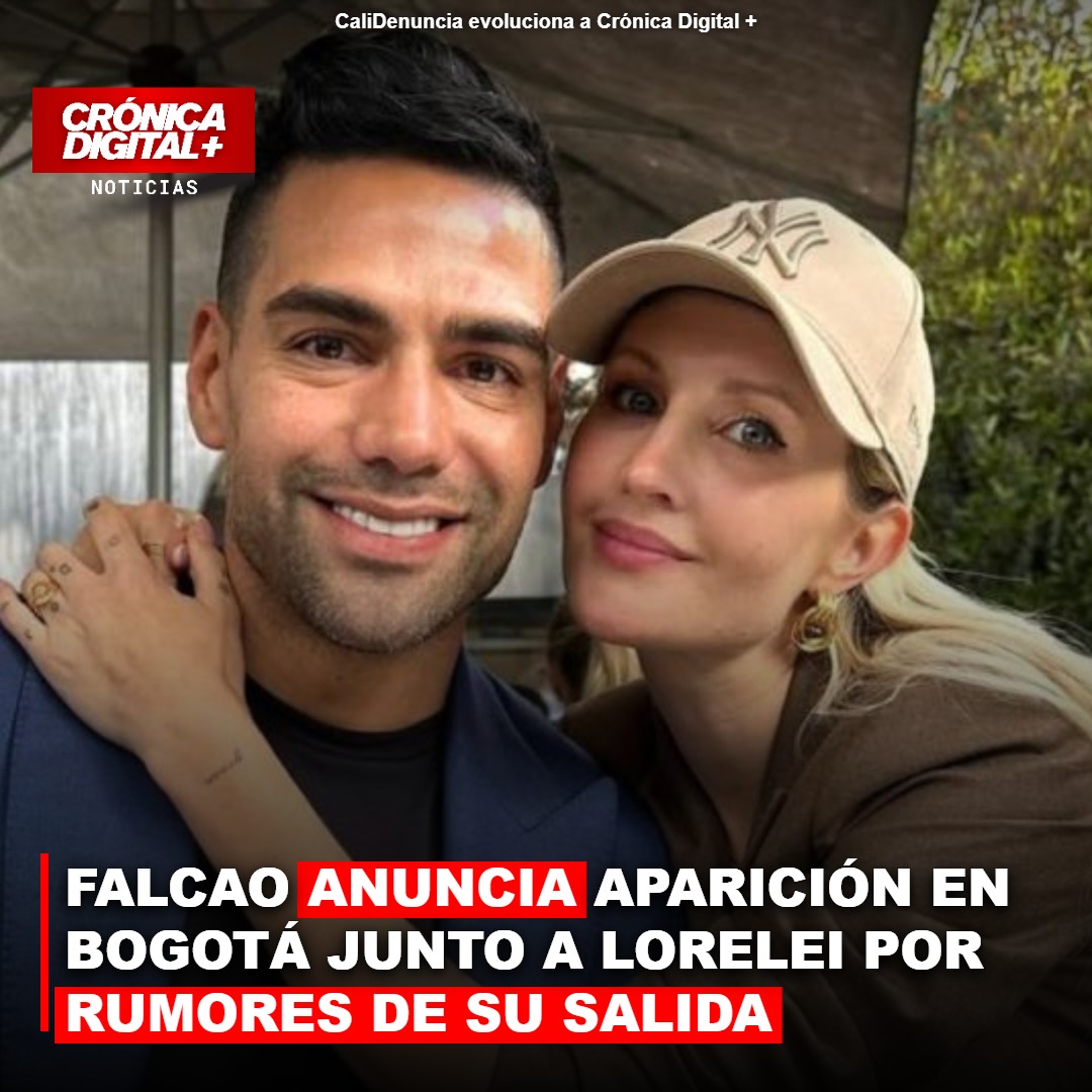 FALCAO ANUNCIA APARICIÓN EN BOGOTÁ JUNTO A LORELEI EN MEDIO DE RUMORES