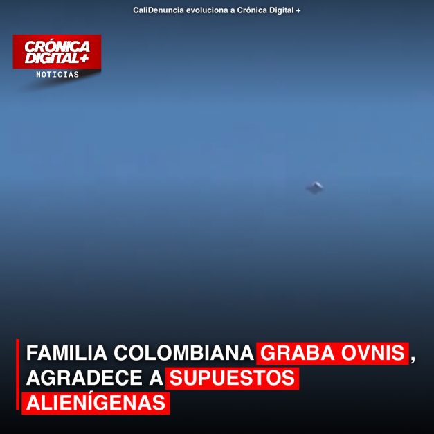 FAMILIA COLOMBIANA GRABA OVNIS, AGRADECE A SUPUESTOS ALIENÍGENAS