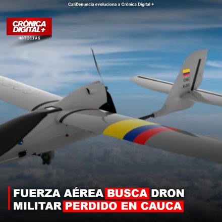 FUERZA AÉREA BUSCA DRON MILITAR PERDIDO EN CAUCA