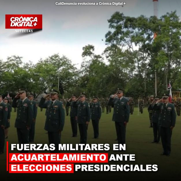 FUERZAS MILITARES EN ACUARTELAMIENTO ANTE ELECCIONES PRESIDENCIALES