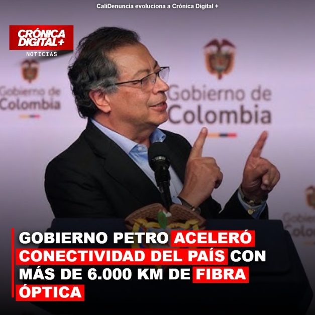 GOBIERNO PETRO ACELERA CONECTIVIDAD CON MÁS DE 6.000 KM DE FIBRA ÓPTICA