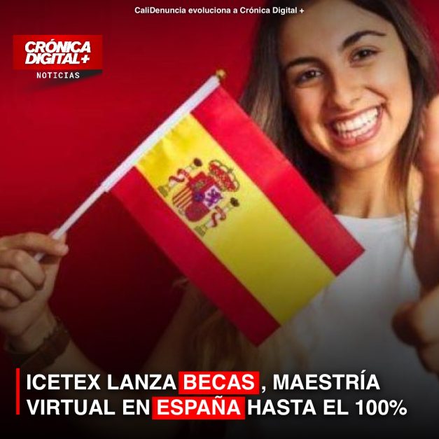 ICETEX LANZA BECAS MAESTRÍA VIRTUAL EN ESPAÑA HASTA EL 100%