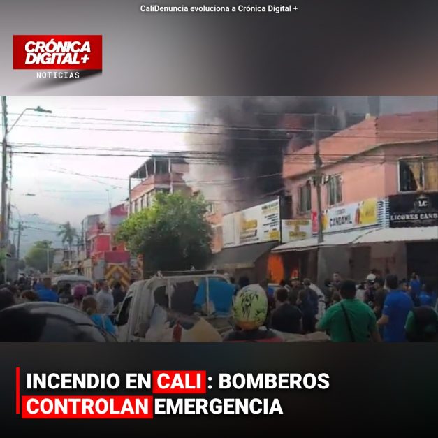 INCENDIO EN CALI: BOMBEROS CONTROLAN EMERGENCIA