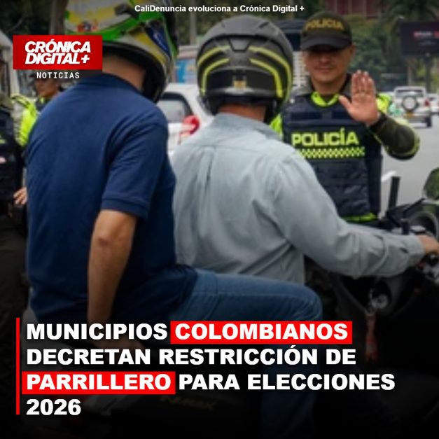 MUNICIPIOS COLOMBIANOS DECRETAN RESTRICCIÓN DE PARRILLERO PARA ELECCIONES 2026
