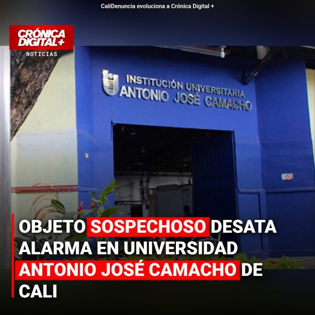 OBJETO SOSPECHOSO DESATA ALARMA EN UNIVERSIDAD ANTONIO JOSÉ CAMACHO DE CALI