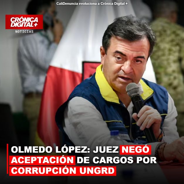 OLMEDO LÓPEZ: JUEZ NEGÓ ACEPTACIÓN DE CARGOS POR CORRUPCIÓN UNGRD