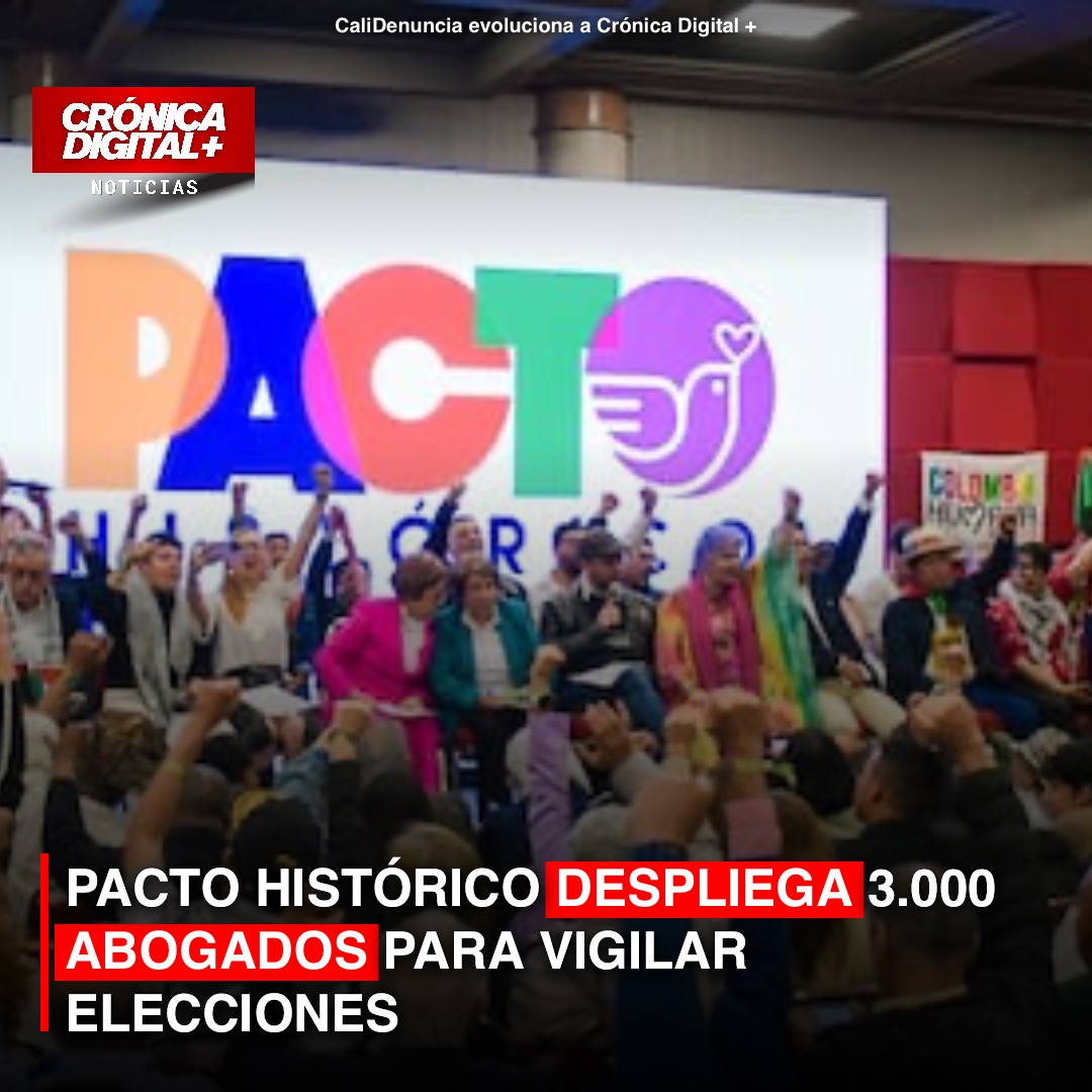 PACTO HISTÓRICO DESPLIEGA 3.000 ABOGADOS PARA VIGILAR ELECCIONES