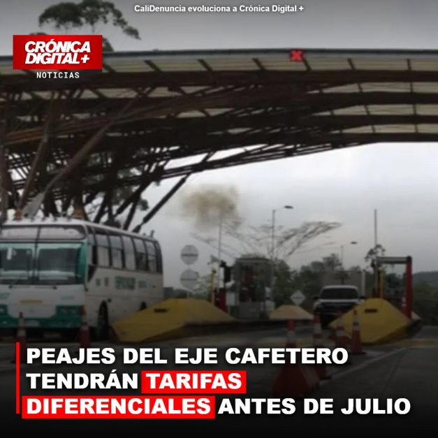 PEAJES DEL EJE CAFETERO TENDRÁN TARIFAS DIFERENCIALES ANTES DE JULIO