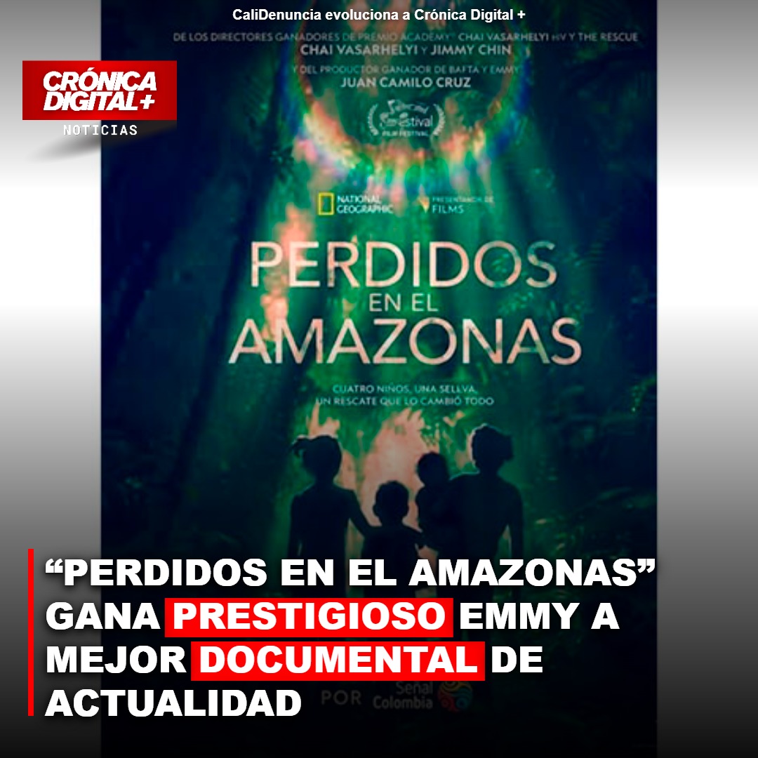 “PERDIDOS EN EL AMAZONAS” GANA PRESTIGIOSO EMMY A MEJOR DOCUMENTAL DE ACTUALIDAD