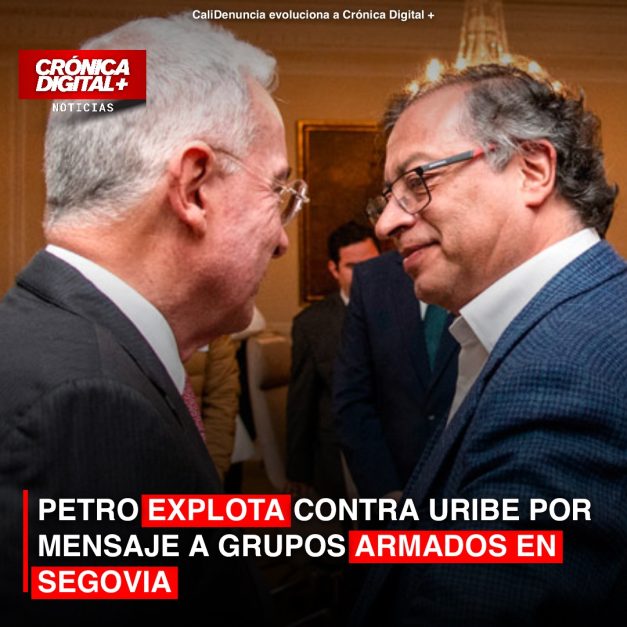 PETRO EXPLOTA CONTRA URIBE POR MENSAJE A GRUPOS ARMADOS EN SEGOVIA