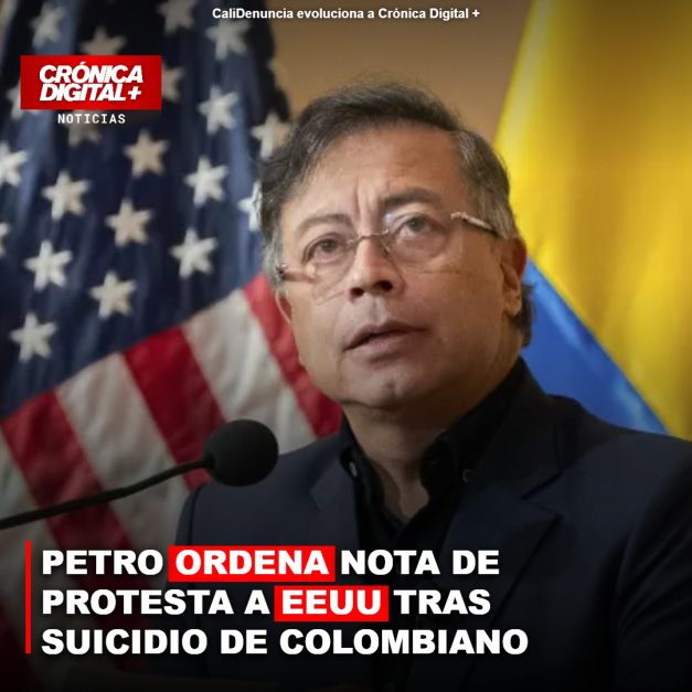 PETRO ORDENA NOTA DE PROTESTA A EEUU TRAS SUICIDIO DE COLOMBIANO