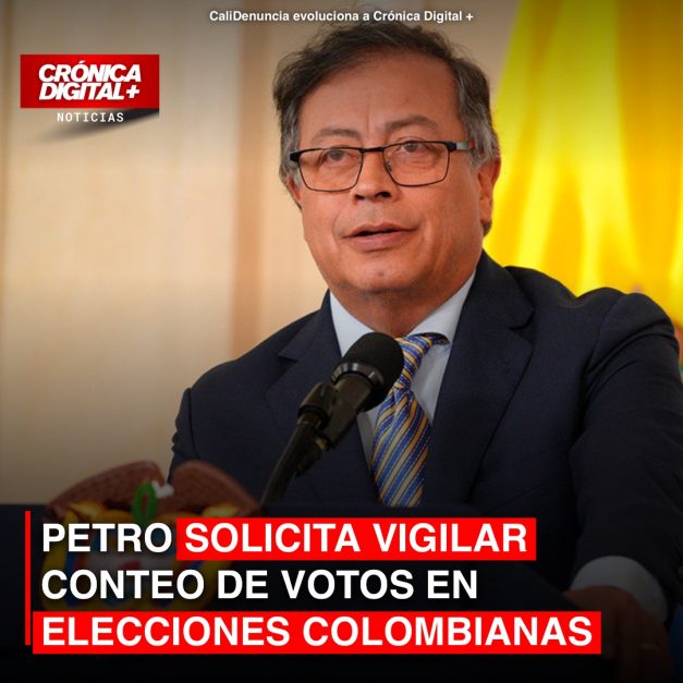 PETRO SOLICITA VIGILAR CONTEO DE VOTOS EN ELECCIONES COLOMBIANAS