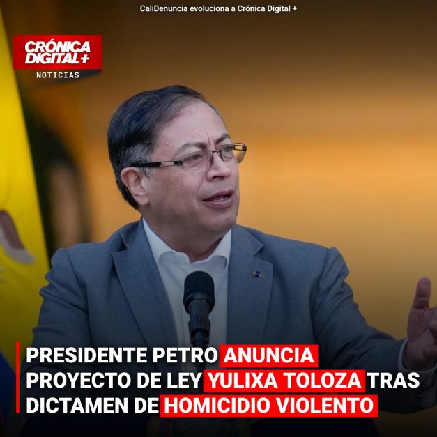 PRESIDENTE PETRO ANUNCIA PROYECTO DE LEY YULIXA TOLOZA TRAS DICTAMEN DE HOMICIDIO VIOLENTO
