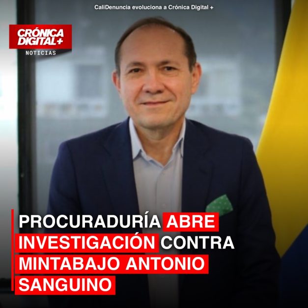 PROCURADURÍA ABRE INVESTIGACIÓN CONTRA MINTABAJO ANTONIO SANGUINO POR PRESUNTA PARTICIPACIÓN INDEBIDA EN POLÍTICA