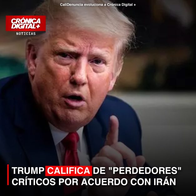 TRUMP CALIFICA DE «PERDEDORES» CRÍTICOS POR ACUERDO CON IRÁN