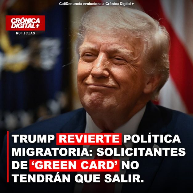 TRUMP REVIERTE POLÍTICA MIGRATORIA: SOLICITANTES DE ‘GREEN CARD’ NO TENDRÁN QUE SALIR DE EE. UU.