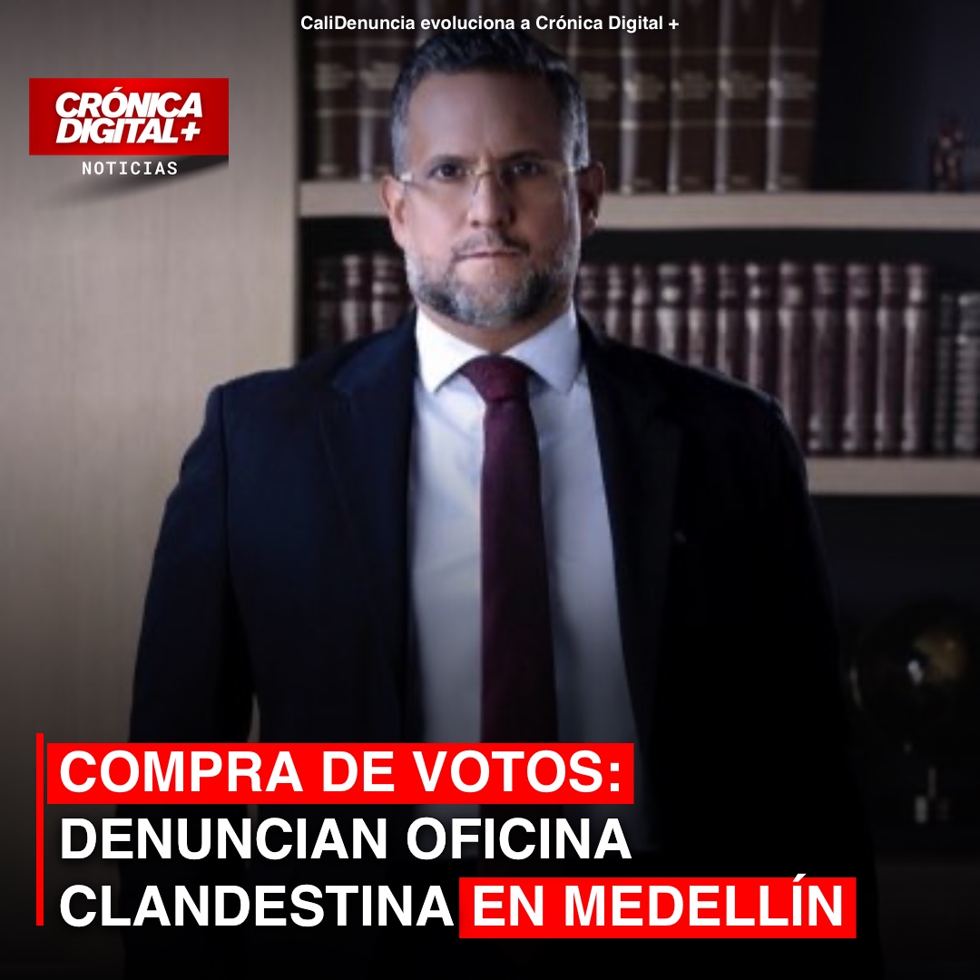 ABOGADO DENUNCIA OFICINA CLANDESTINA EN MEDELLÍN: MOVERÍA HASTA UN MILLÓN DE DÓLARES DIARIOS PARA COMPRA DE VOTOS