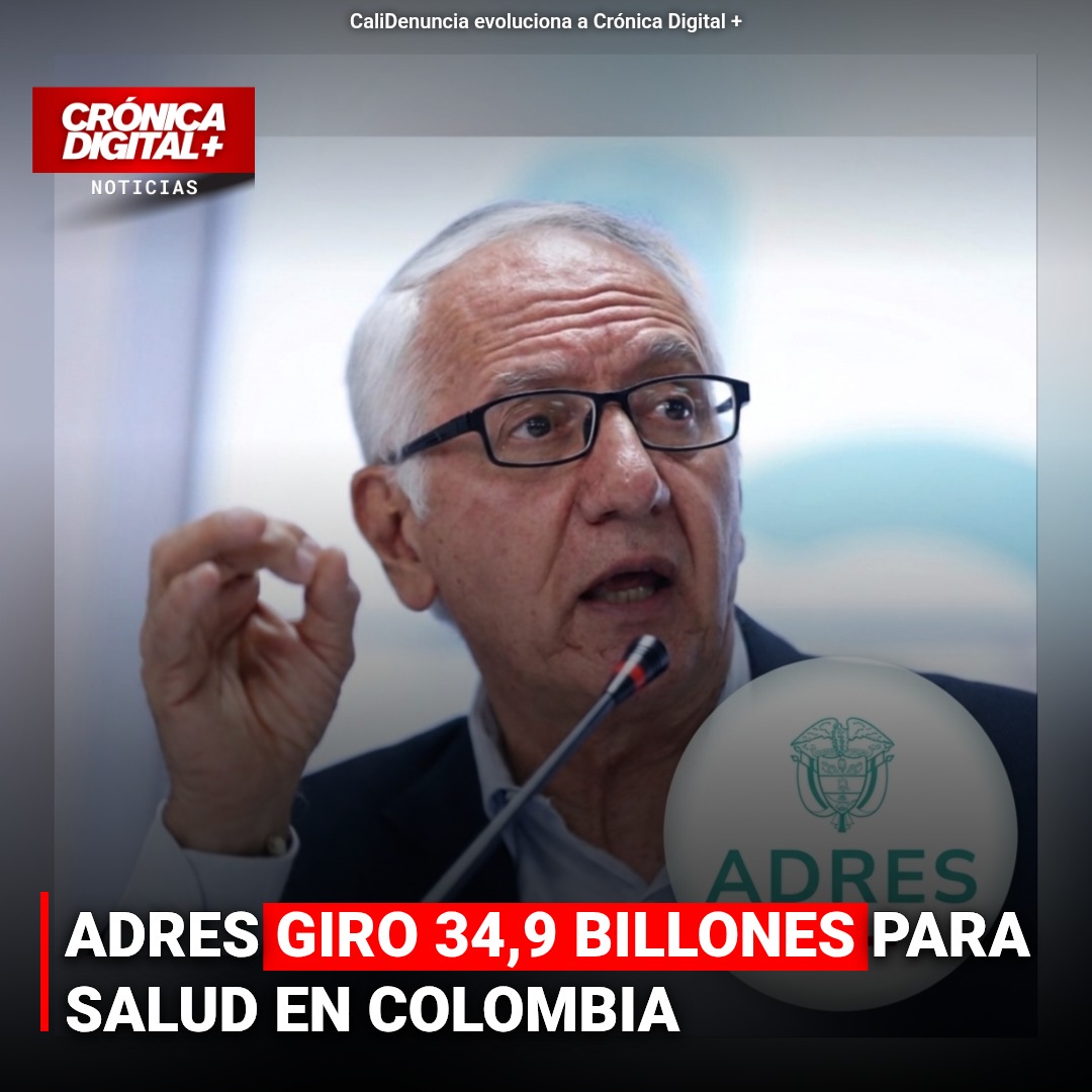 ADRES GIRO 34,9 BILLONES PARA SALUD EN COLOMBIA