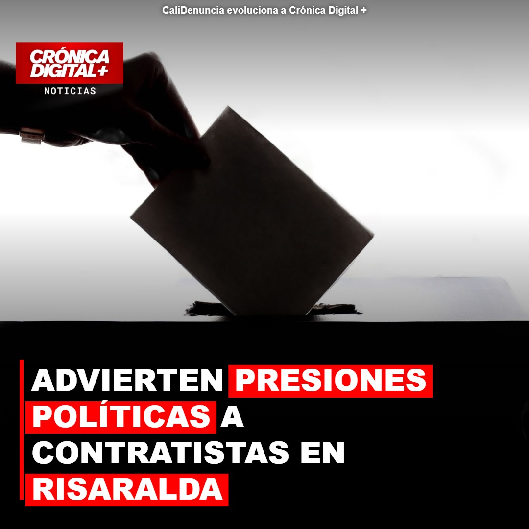 ADVIERTEN PRESIONES POLÍTICAS A CONTRATISTAS EN RISARALDA POR SEGUNDA VUELTA