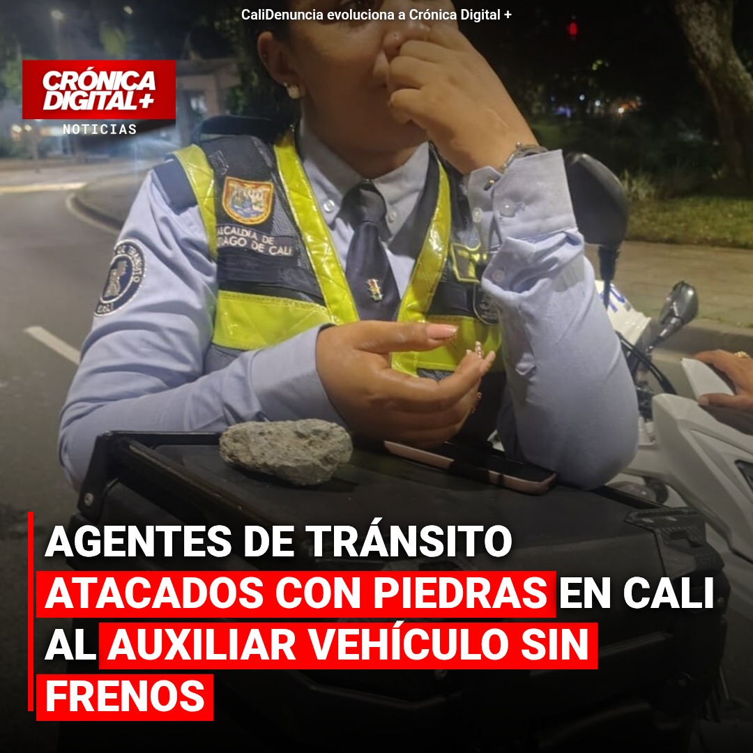 AGENTES DE TRÁNSITO ATACADOS CON PIEDRAS EN CALI AL AUXILIAR VEHÍCULO SIN FRENOS