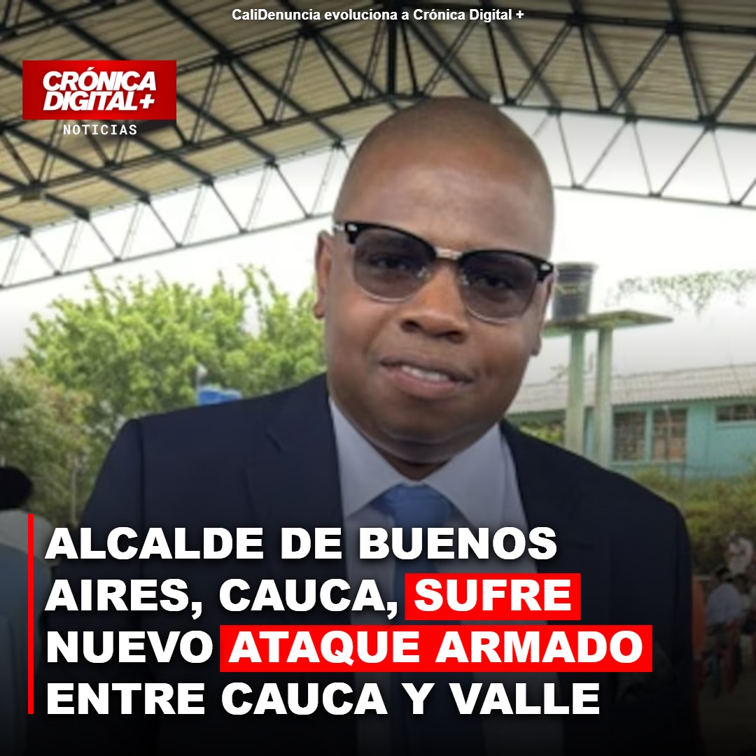 Alcalde de Buenos Aires, Cauca, sufre nuevo ataque armado en vía Popayán-Cali